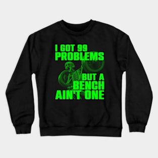 Retro I Got 99 Problems But Being A Man Ain't One Crewneck Sweatshirt